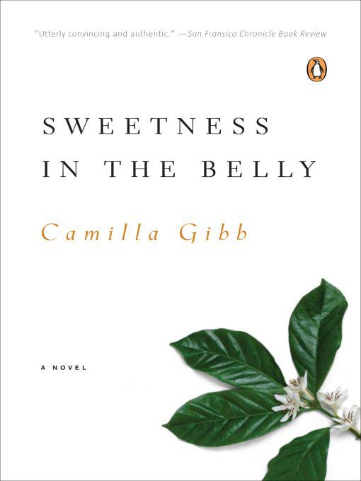 Title details for Sweetness in the Belly by Camilla Gibb - Available
